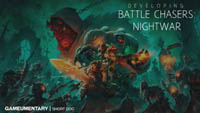 Developing Battle Chasers Nightwar Gameumentary short doc